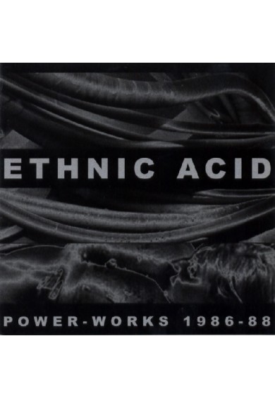 ETHNIC ACID "power-works 1986-88" 2 x cd